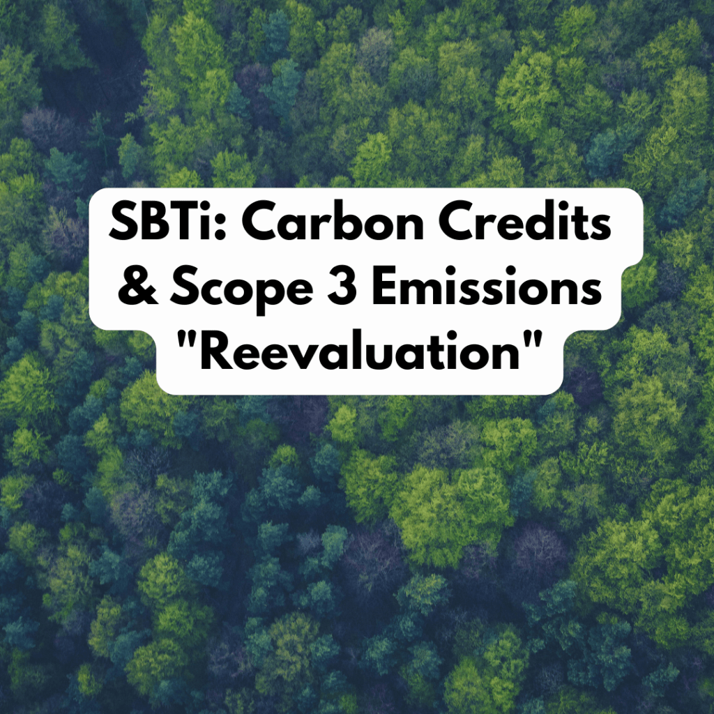 SBTi Carbon Credits & Scope 3 Emissions Reevaluation